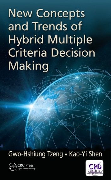 New Concepts and Trends of Hybrid Multiple Criteria Decision Making