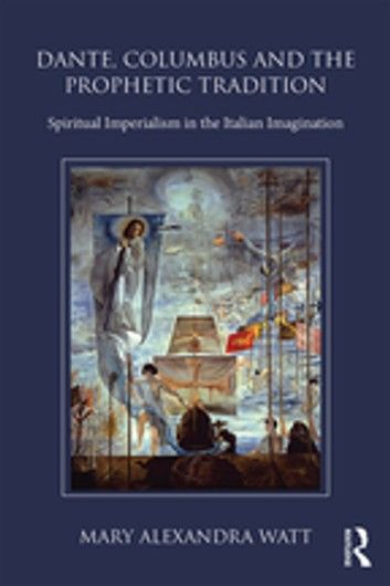 Dante, Columbus and the Prophetic Tradition