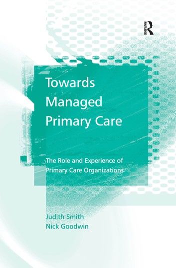 Towards Managed Primary Care