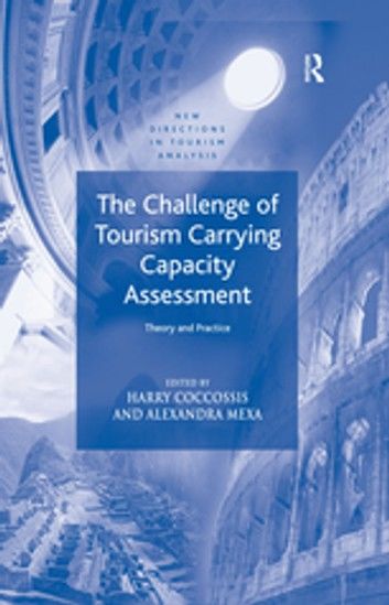 The Challenge of Tourism Carrying Capacity Assessment