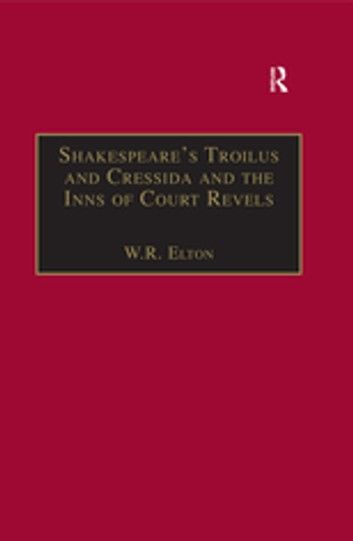 Shakespeare’s Troilus and Cressida and the Inns of Court Revels