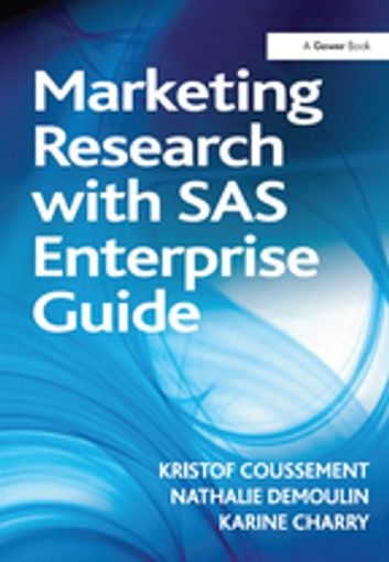 Marketing Research With SAS Enterprise Guide