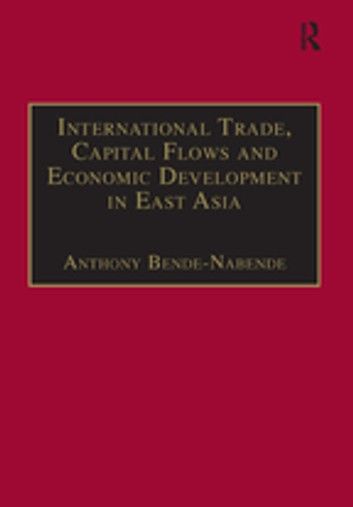 International Trade, Capital Flows and Economic Development in East Asia