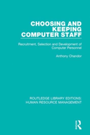 Choosing and Keeping Computer Staff