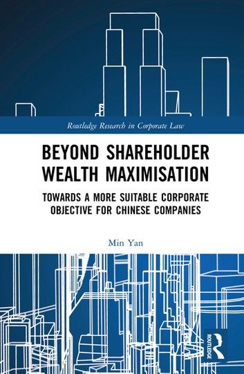 Beyond Shareholder Wealth Maximisation