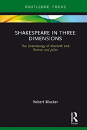 Shakespeare in Three Dimensions