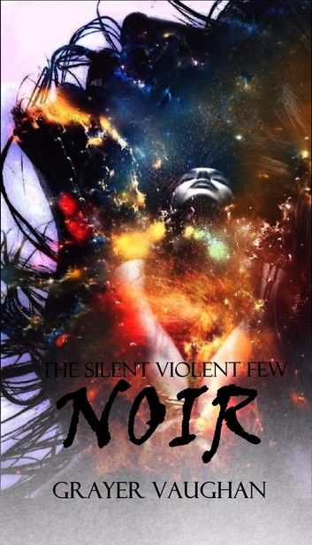 The Silent Violent Few: Noir