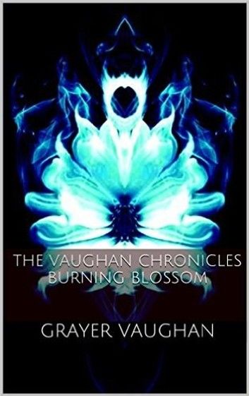 The Vaughan Chronicles: Burning Blossom