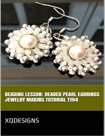 Beading Lesson: Beaded Pearl Earrings Jewelry Making Tutorial T194