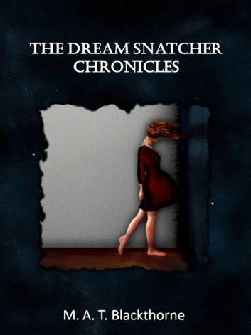 The Dream Snatcher Chronicles