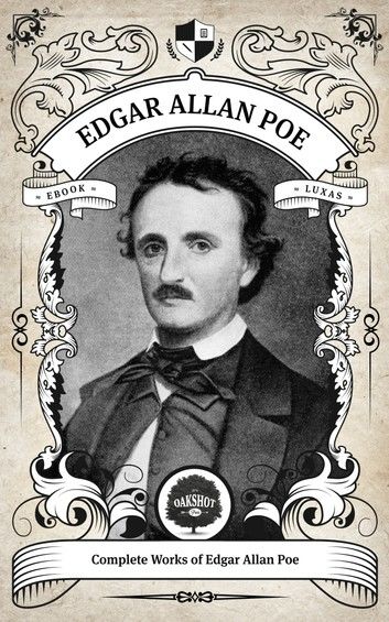 The Complete Works of Edgar Allan Poe (Illustrated, Inline Footnotes)