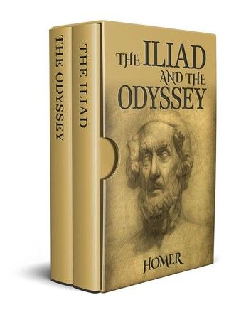 The Iliad and The Odyssey