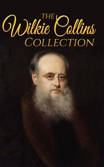 Wilkie Collins Collection (Illustrated)