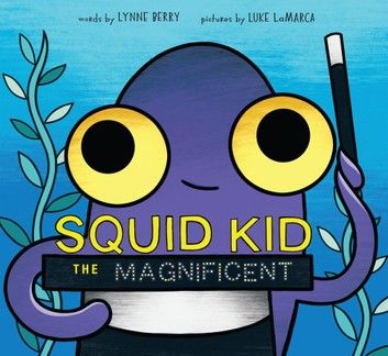 Squid Kid the Magnificent