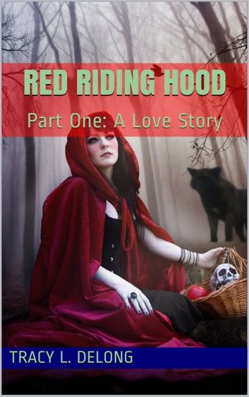 Red Riding Hood: Part One