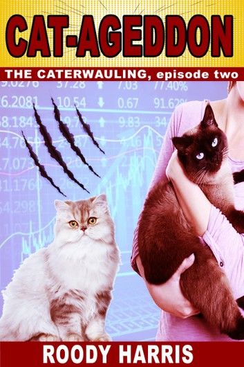 Cat-ageddon: The Caterwauling, episode 2