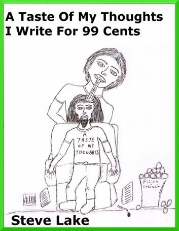 A Taste Of My Thoughts I Write For 99 Cents