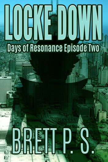 Locke Down: Days of Resonance Episode Two