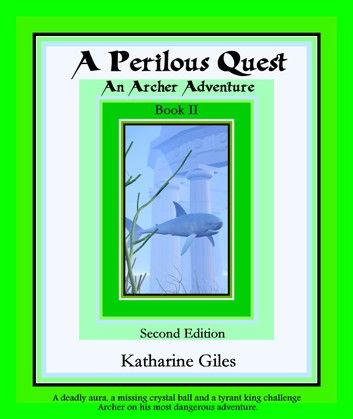 A Perilous Quest, An Archer Adventure, Book 2, Second Edition