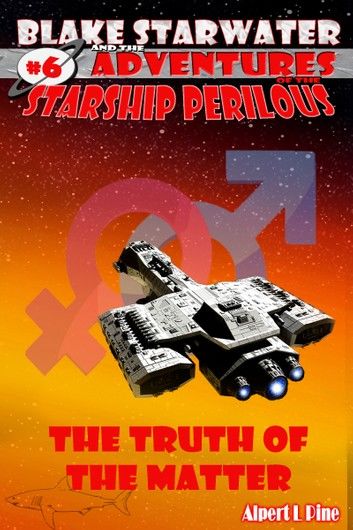 The Truth of the Matter (Starship Perilous Adventure #6)