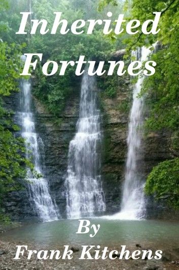 Inherited Fortunes