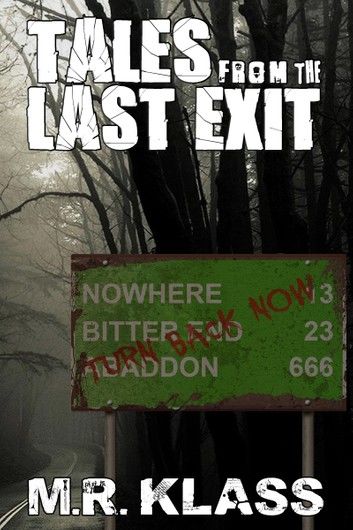 Tales From The Last Exit