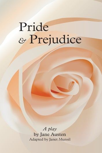 Pride and Prejudice, a play