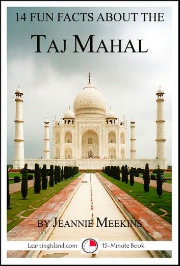 14 Fun Facts About the Taj Mahal