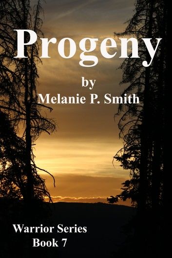 Progeny: Warrior Series Book 7