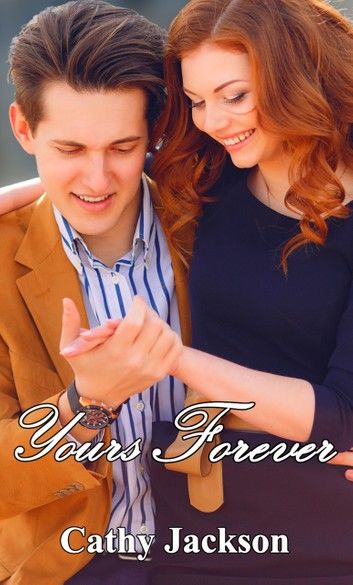 Yours Forever (Yours to... Book 3)