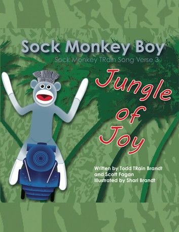 Jungle of Joy: Sock Monkey TRain Song Verse 3