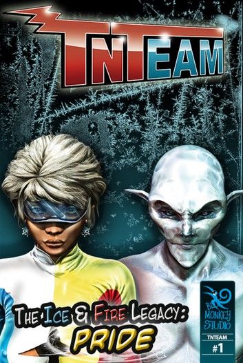 Tnteam #1 Deluxe: The Ice & Fire Legacy - Pride