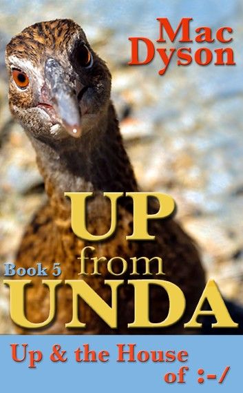 Up From Unda: Up & The House of :-/