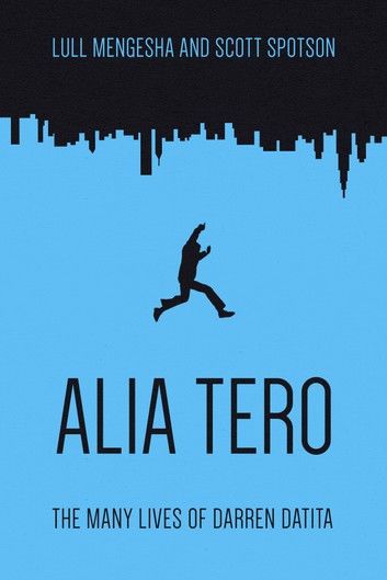 Alia Tero: The Many Lives of Darren Datita