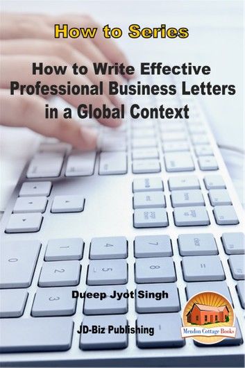 How to Write Effective and Professional Business Letters in a Global Context