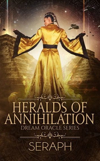 Dream Oracle Series: Heralds of Annihilation