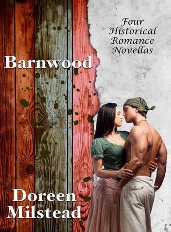 Barnwood: Four Historical Romance Novellas