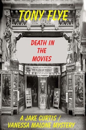 Death in the Movies, A Jake Curtis / Vanessa Malone Mystery