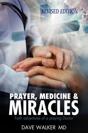 Prayer, Medicine and Miracles