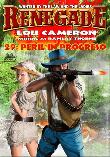 Renegade 29: Peril in Progreso