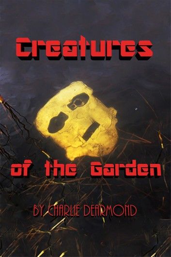 Creatures of the Garden