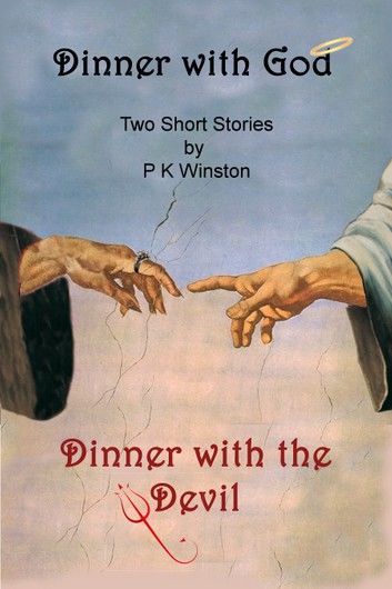 Dinner with God: Dinner with the Devil