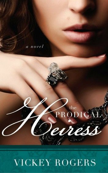 The Prodigal Heiress