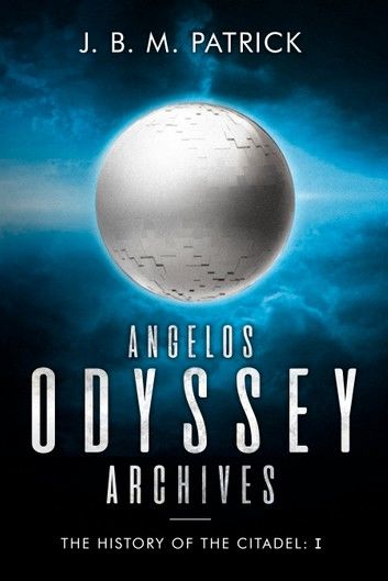Angelos Odyssey Archives: The History of the Citadel: I