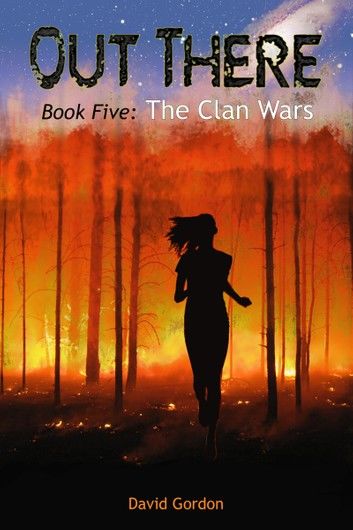 Out There: Book Five: The Clan Wars