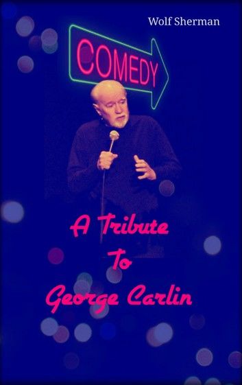 Tribute To George Carlin