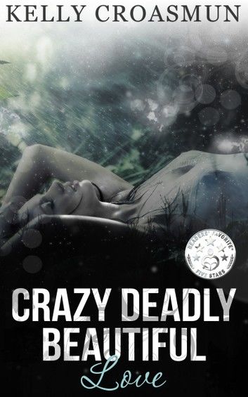 Crazy Deadly Beautiful Love