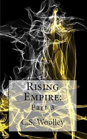 Rising Empire: Part 3