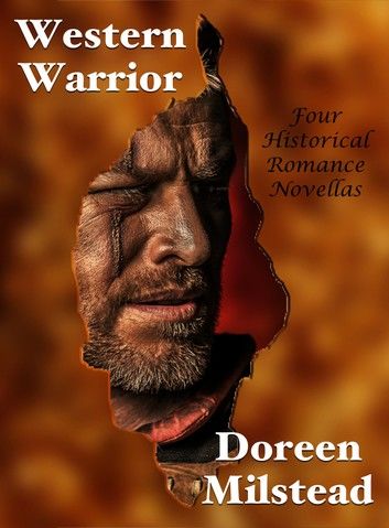 Western Warrior: Four Historical Romance Novellas