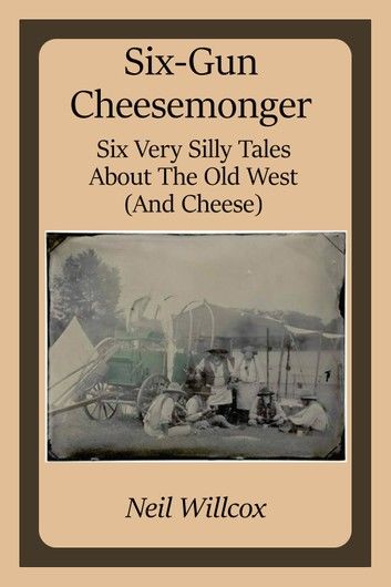 Six-Gun Cheesemonger